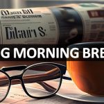 MG Morning Breeze: Updates to Skim before Market